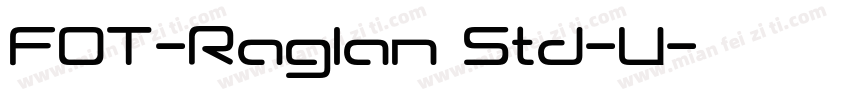 FOT-Raglan Std-U字体转换